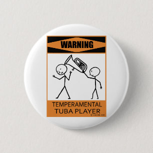 Warning Temperamental Tuba Player 2 Inch Round Button