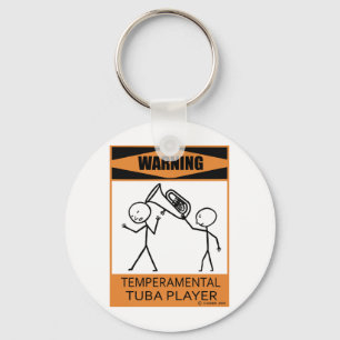 Warning Temperamental Tuba Player Keychain