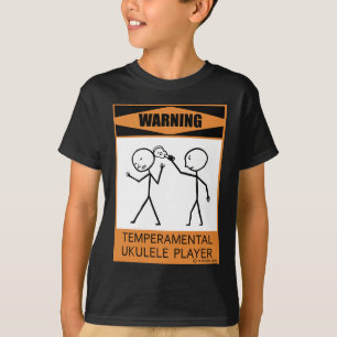 Warning Temperamental Ukulele Player T-Shirt