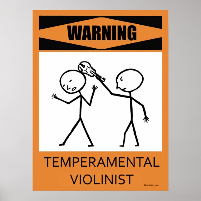 Warning Temperamental Violinist Poster (Front)