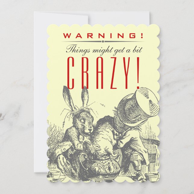 WARNING! Things Might Get a Bit CRAZY! Mad Hatter Invitation (Front)