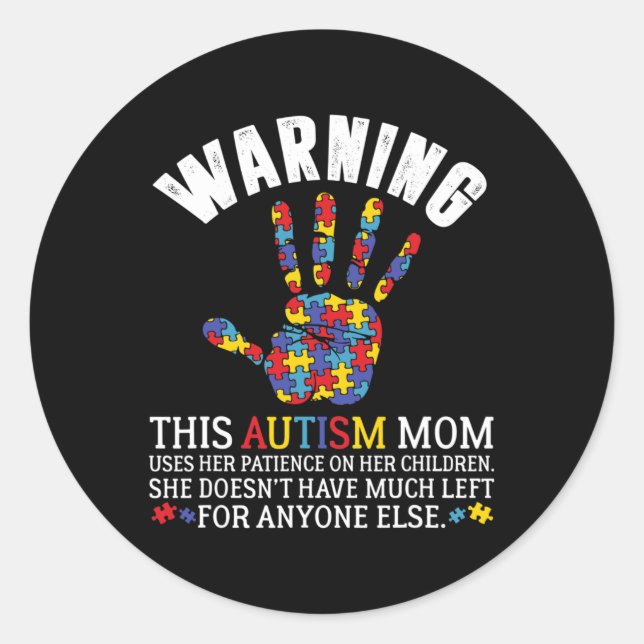 Warning This Autism Mom Uses Patience In Children  Classic Round Sticker (Front)