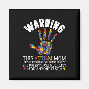 Warning This Autism Mom Uses Patience In Children Magnet