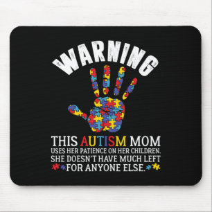Warning This Autism Mom Uses Patience In Children Mouse Pad