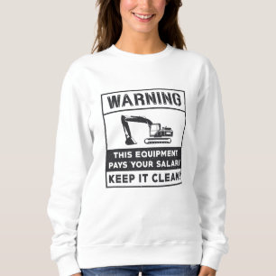 Warning This Equipment Excavator Construction Sweatshirt