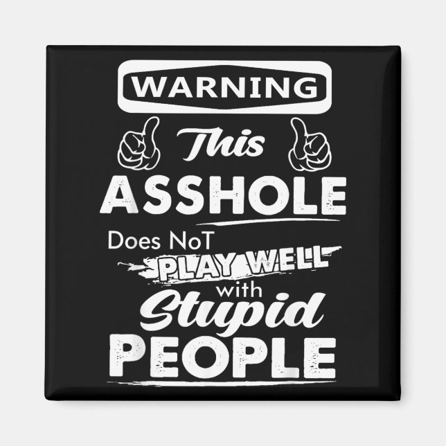 Warning This Gpy Person Does Not Play With Stupid Magnet (Front)