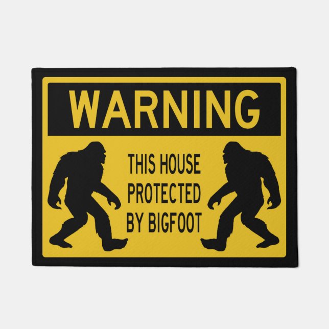 WARNING, THIS HOUSE PROTECTED BY BIGFOOT DOORMAT (Front)