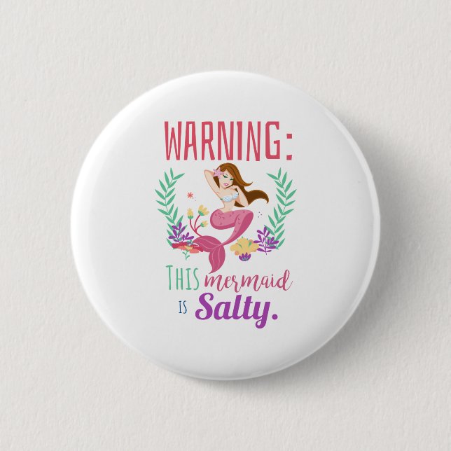 Warning This Mermaid is Salty 2 Inch Round Button (Front)