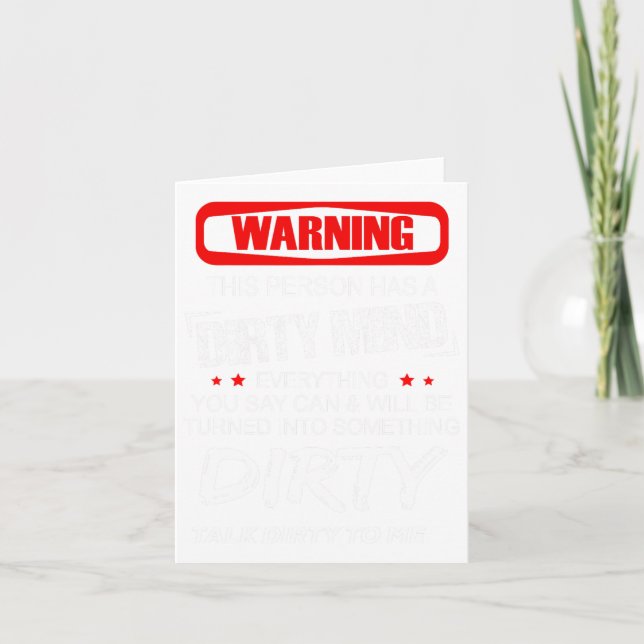 Warning This Person Has A Dirty Mind Everythign Yo Card (Front)