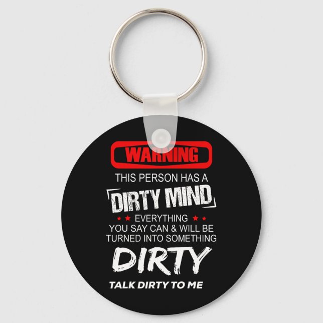 Warning This Person Has A Dirty Mind Everythign Yo Keychain (Front)