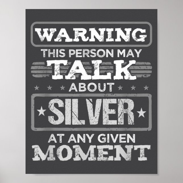 Warning This Person May Talk About Silver Funny Qu Poster (Front)