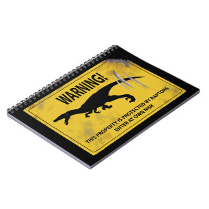 Warning! This Property is Protected by Raptors Notebook
