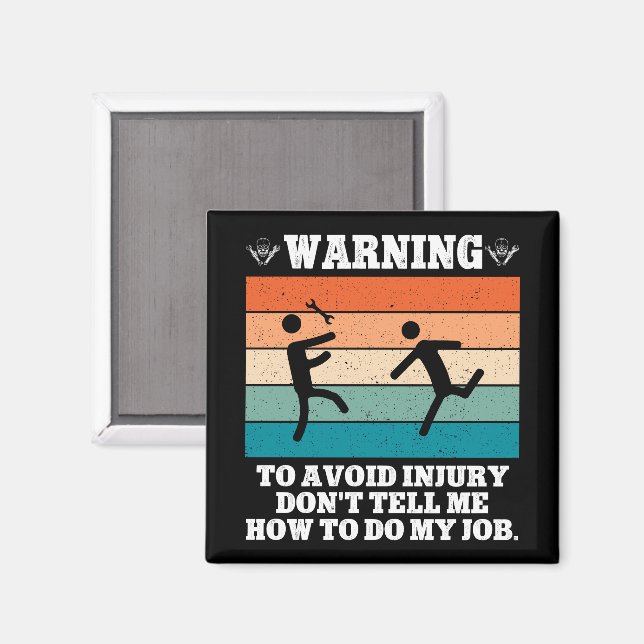 WARNING To Avoid Injury Don't Tell Me Retro Funny Magnet (Front/Back)