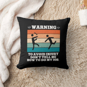 WARNING To Avoid Injury Don't Tell Me Retro Funny Throw Pillow