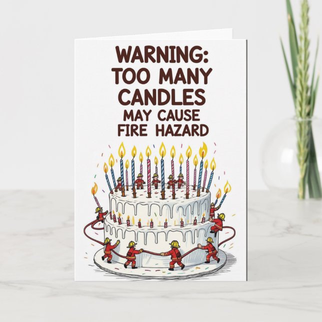 Warning: Too Many Candles – Funny Firefighter Card (Front)