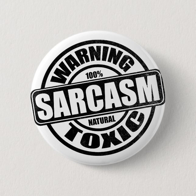 Warning Toxic Sarcasm Humourous Saying 2 Inch Round Button (Front)