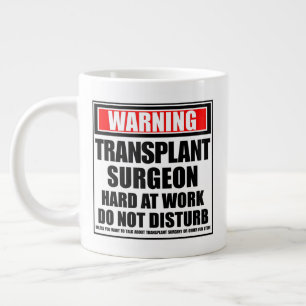 Warning Transplant Surgeon Hard At Work Large Coffee Mug