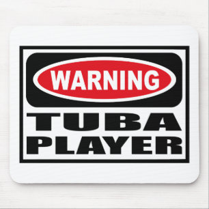 Warning TUBA PLAYER Mousepad