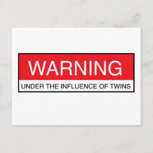 Warning Under The Influence Of Twins Postcard