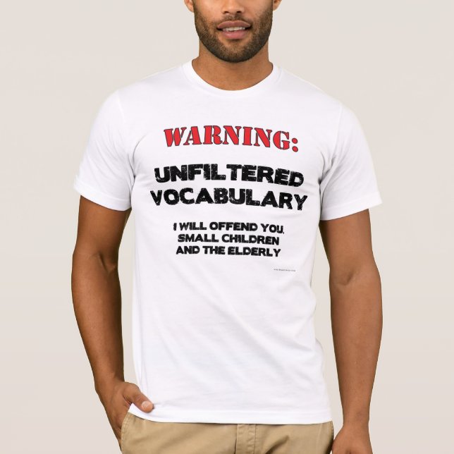 Warning: Unfiltered Vocabulary T-Shirt (Front)