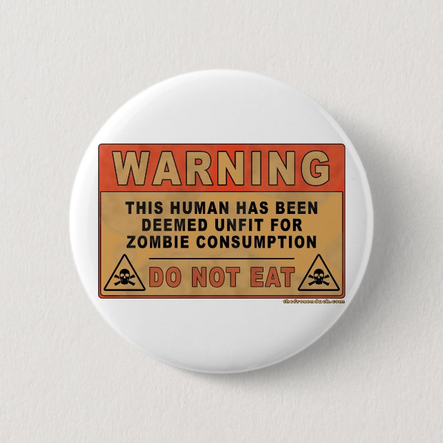 Warning Unfit For Zombie Consumption 2 Inch Round Button (Front)