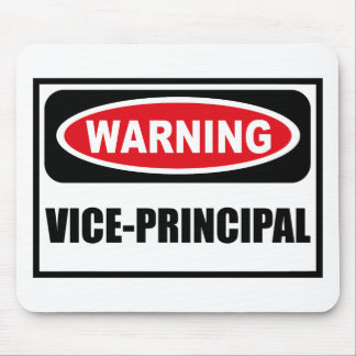 Warning VICE-PRINCIPAL Mousepad