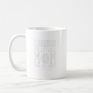 Warning Volleyball Mom Will Yell Loudly Volleyball Coffee Mug