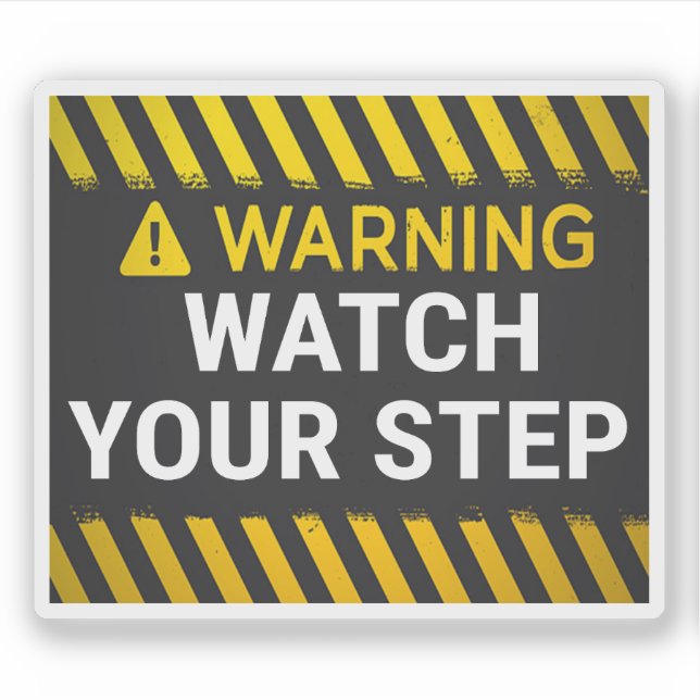 Warning Watch Your Step  (Front)