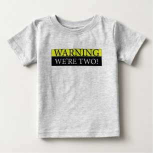 Warning weÃƒâ€¢re two Baby T-Shirt