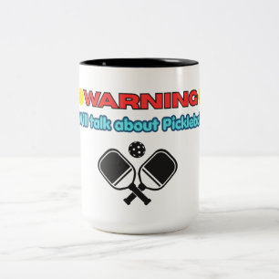 Warning: Will Talk About Pickleball Funny  Two-Tone Coffee Mug