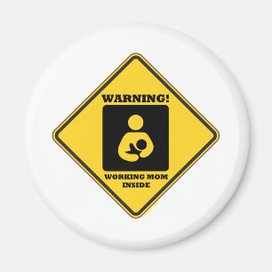 Warning! Working Mom Inside (Yellow Diamond Sign) Magnet