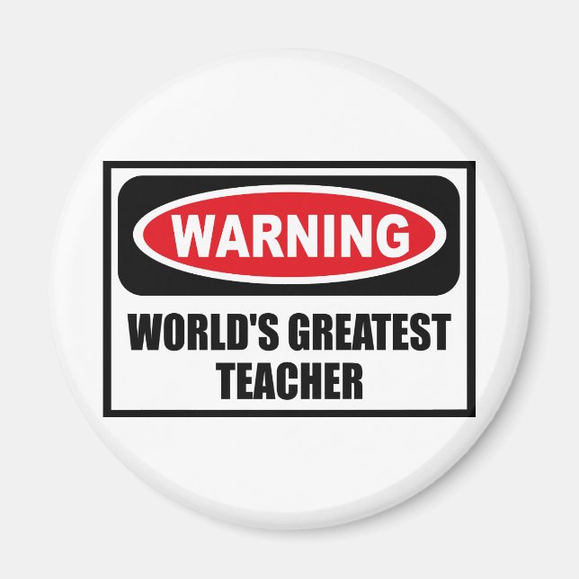 Warning WORLD'S GREATEST TEACHER Magnet (Front)