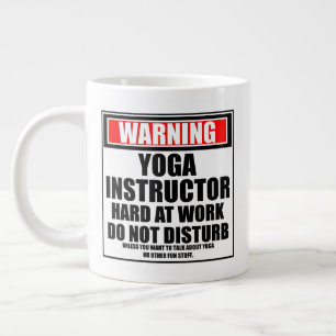 Warning Yoga Instructor Hard At Work Large Coffee Mug