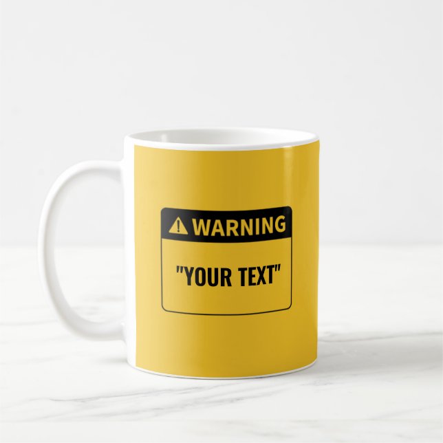 Warning "your text" mug (Left)