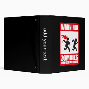 Warning: Zombies are flammable Binder