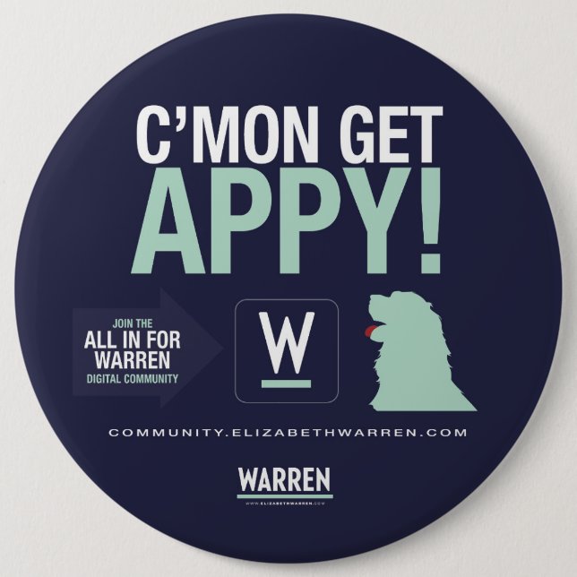 Warren 2020 - Bailey - C'Mon Get APPY! 6 Inch Round Button (Front)