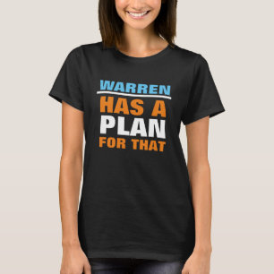 Warren has a Plan for that t-shirt