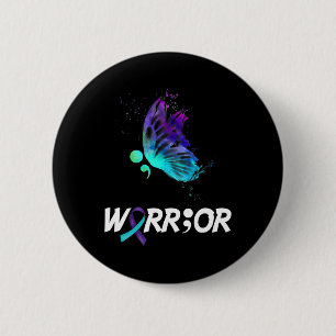 Warrior Butterfly Semicolon Suicide Prevention Awa 2 Inch Round Button