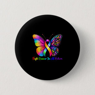 Warrior fight cancer in and every colour ribbon 2 inch round button
