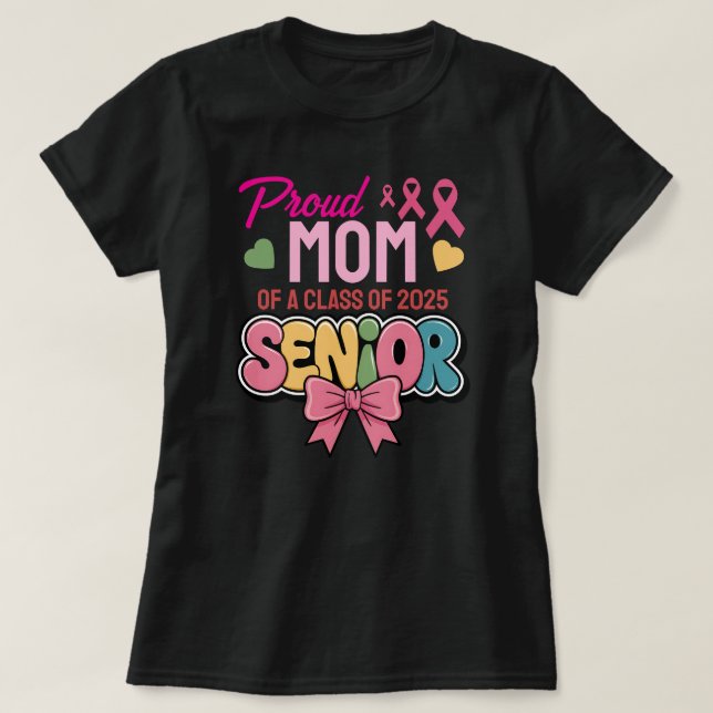 Warrior Mom, Proud & Unstoppable, Class of 2025 T-Shirt (Design Front)