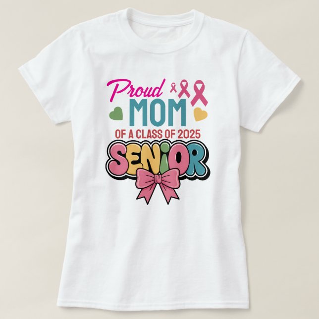 Warrior Mom, Proud & Unstoppable, Class of 2025 T-Shirt (Design Front)