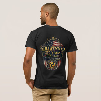 Warrior’s Path Still We Stand 250 Years T-Shirt