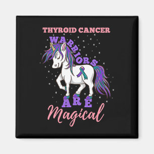 Warriors Are Magical Thyroid cancer Awareness  Magnet