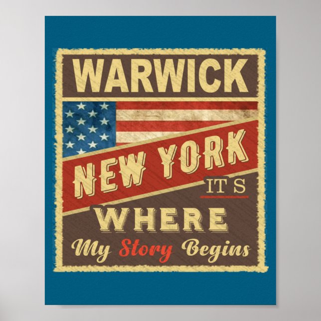 Warwick Ny Its Where My Story Begins  Poster (Front)