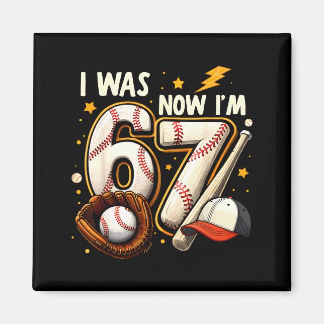 Was 6 7 birthday boy baseball funny 6 7 meme kids magnet (Front)