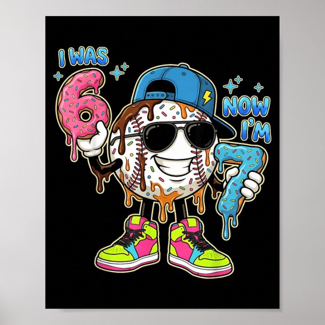 was 6 7 Birthday Boy Drip Baseball 7th Birthday Poster (Front)