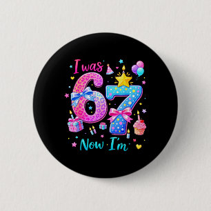 was 6 7 Birthday Girls Funny Six Seven Meme Kids 2 Inch Round Button