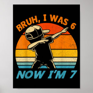 Was 6 7 year old 7th birthday 67 dabbing boys kids poster