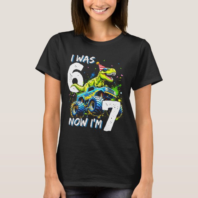 Was 6 Now I'm 7 Year Old Birthday 67 Monster Truck T-Shirt (Front)