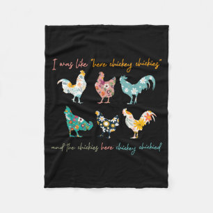 was Like Here Chicky Chickies and The Chickies Fleece Blanket